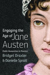 bokomslag Engaging the Age of Jane Austen