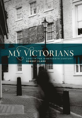 Robert Clark - My Victorians, Häftad