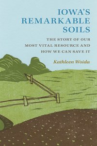 bokomslag Iowa's Remarkable Soils