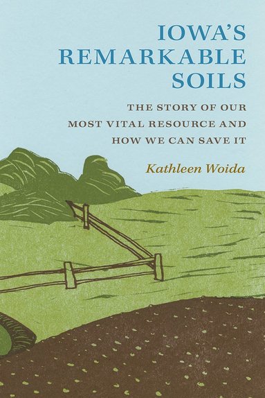 bokomslag Iowa's Remarkable Soils