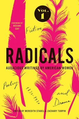 Meredith Stabel, Zachary Turpin - Radicals, Volume 1: Fiction, Poetry, and Drama, Häftad