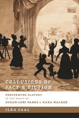 Ilka Saal - Collusions of Fact and Fiction, Häftad