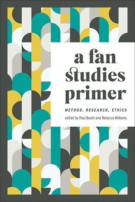 Rebecca Williams, Paul Booth - Fan Studies Primer, Häftad