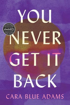 Cara Blue Adams - You Never Get It Back, Häftad