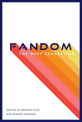 Bridget Kies, Megan Connor - Fandom, the Next Generation, Häftad