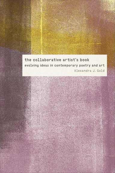 Alexandra J. Gold - Collaborative Artist's Book, Häftad