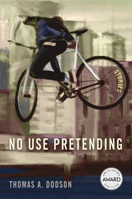 Thomas A. Dodson - No Use Pretending, Häftad