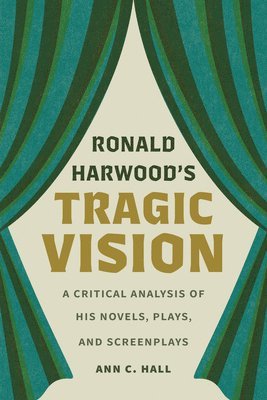 bokomslag Ronald Harwood's Tragic Vision