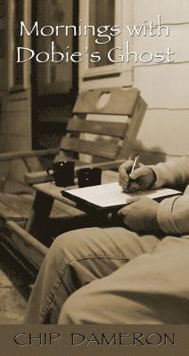 Mornings with Dobie’s Ghost