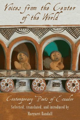 Voices from the Center of the World