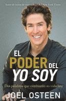 bokomslag El Poder del Yo Soy: DOS Palabras Que Cambiarán Su Vida Hoy