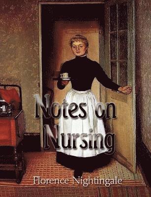 Florence Nightingale - Notes on Nursing, Häftad