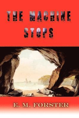 E M Forster - Machine Stops, Häftad