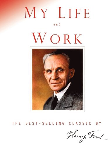 Henry Ford - My Life and Work, Häftad