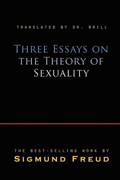 bokomslag Three Essays On The Theory Of Sexuality