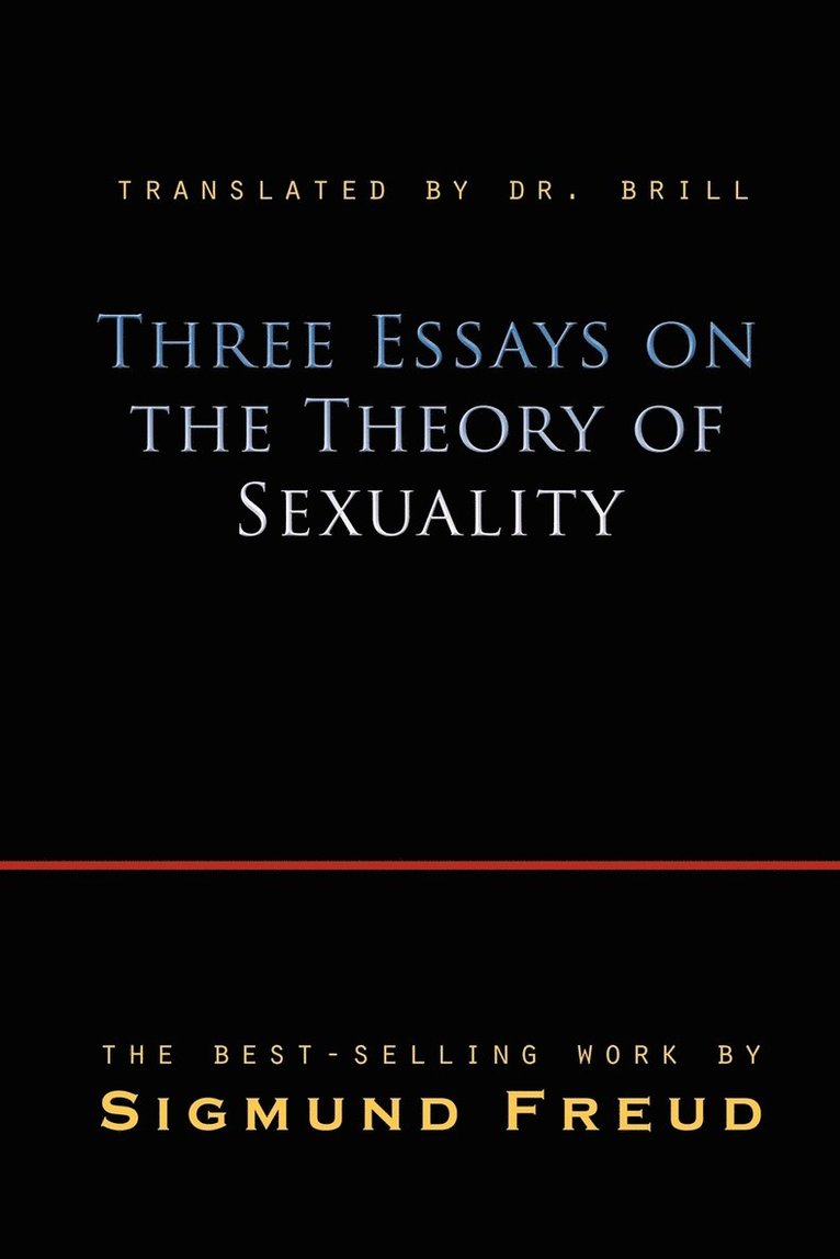Sigmund Freud - Three Essays On The Theory Of Sexuality, Häftad