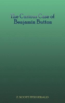 F. Scott Fitzgerald - Curious Case of Benjamin Button, Inbunden