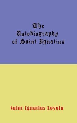 bokomslag Autobiography of St. Ignatius