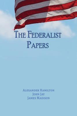 The Federalist Papers 1