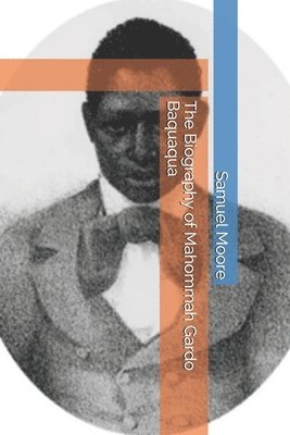 bokomslag The Biography of Mahommah Gardo Baquaqua