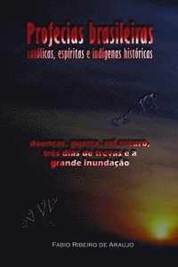 bokomslag Profecias brasileiras catlicas, espritas e indgenas histricas