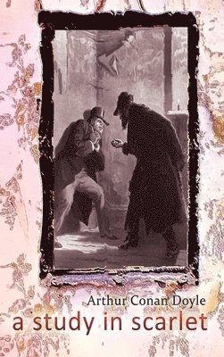 Arthur Conan Doyle - Study in Scarlet, Inbunden