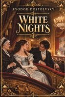 Fyodor M Dostoevsky, Paul C Schnieders - White Nights, Häftad. Tillgänglighet: Lägg i varukorg