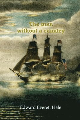 Edward Everett Hale - man without a country, Häftad