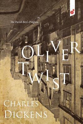 bokomslag Oliver Twist: or, The Parish Boy's Progress