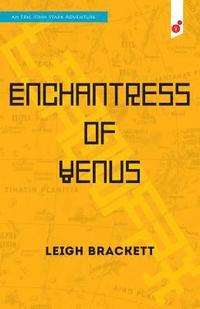 bokomslag Enchantress of Venus: an Eric John Stark Adventure