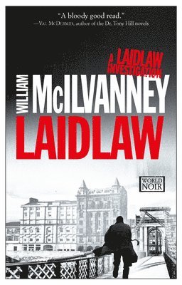 Laidlaw: A Laidlaw Investigation (Jack Laidlaw Novels Book 1) 1