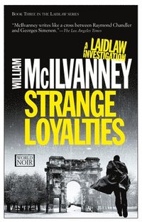 bokomslag Strange Loyalties: A Laidlaw Investigation (Jack Laidlaw Novels Book 3)