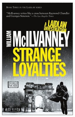 Strange Loyalties: A Laidlaw Investigation (Jack Laidlaw Novels Book 3) 1