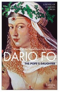 bokomslag The Pope's Daughter: A Novel of Lucrezia Borgia