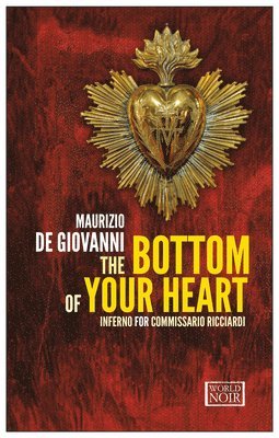 The Bottom of Your Heart: Inferno for Commissario Ricciardi