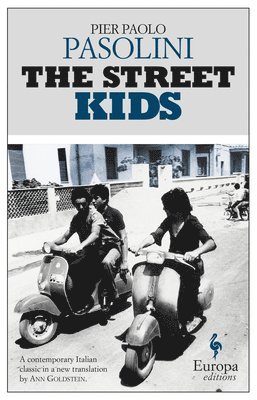 Pier Paolo Pasolini - The Street Kids, Häftad
