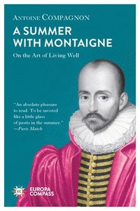 bokomslag A Summer with Montaigne