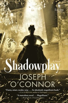 Joseph O'Connor - Shadowplay, Inbunden