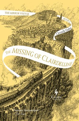bokomslag The Missing of Clairdelune: Book Two of the Mirror Visitor Quartet