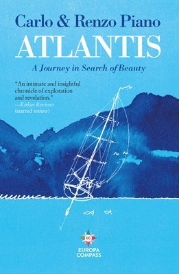 Carlo Piano, Renzo Piano - Atlantis: A Journey in Search of Beauty, Inbunden