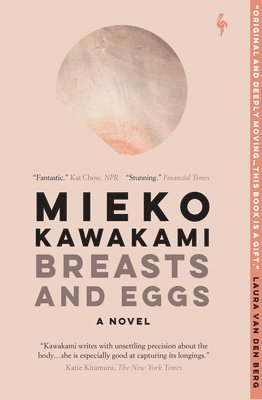 Mieko Kawakami - Breasts and Eggs, Häftad