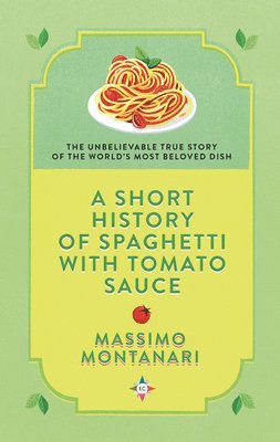 A Short History of Spaghetti with Tomato Sauce 1