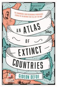 bokomslag An Atlas of Extinct Countries