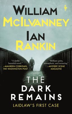 The Dark Remains: A Laidlaw Investigation (Jack Laidlaw Novels Prequel) 1