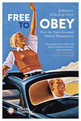 Free to Obey: How the Nazis Invented Modern Management 1