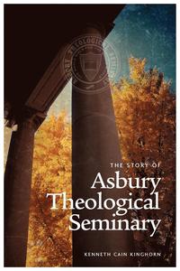 bokomslag Story of Asbury Theological Seminary