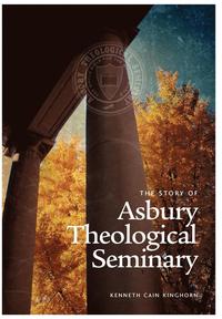 bokomslag The Story of Asbury Theological Seminary