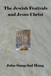 bokomslag Jewish Festivals and Jesus Christ