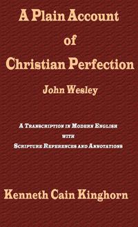 bokomslag A Plain Account of Christian Perfection as Believed and Taught by the Reverend Mr. John Wesley