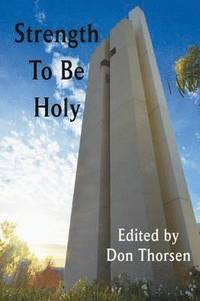 bokomslag Strength to Be Holy